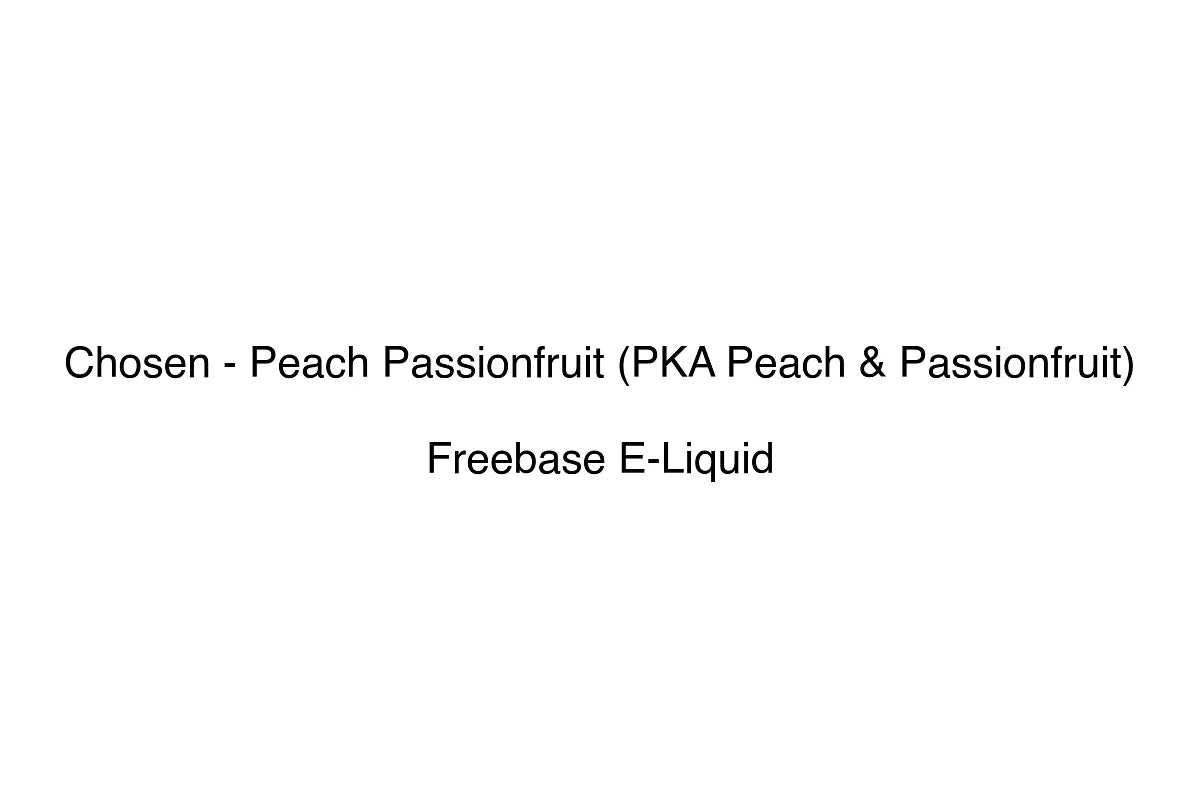Chosen - Peach Passionfruit (PKA Peach & Passionfruit)