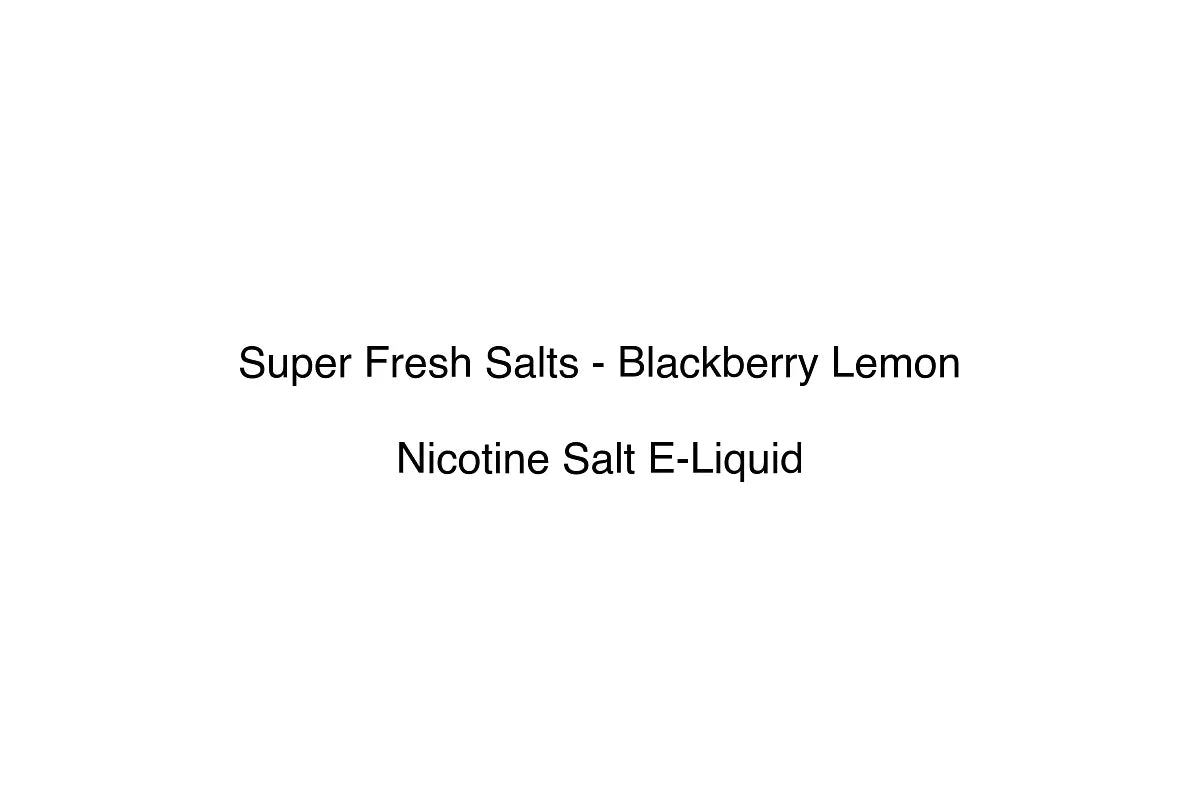 Super Fresh Salts - Blackberry Lemon
