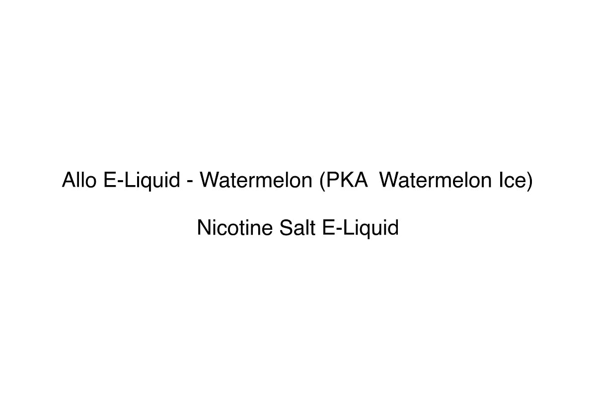 Allo E-Liquid - Watermelon (PKA Watermelon Ice) - Simply Vape