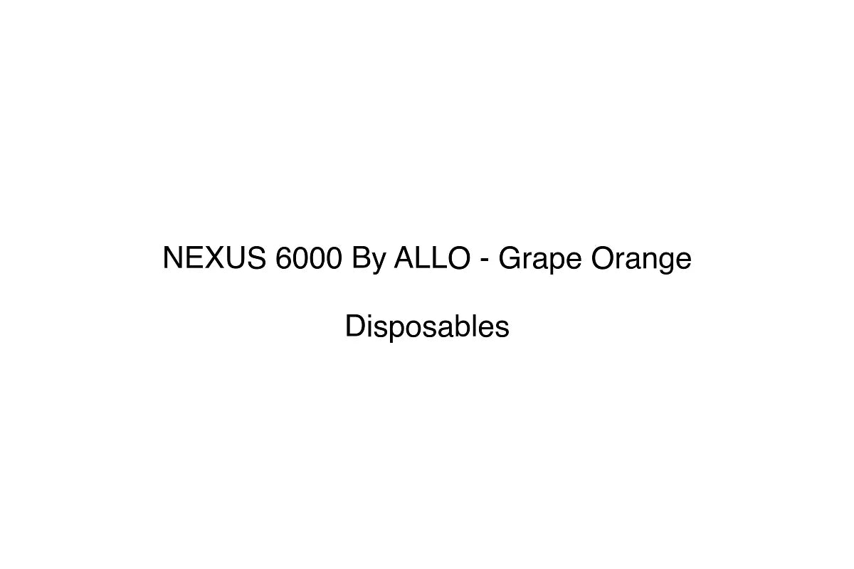 NEXUS 6000 By ALLO - Grape Orange