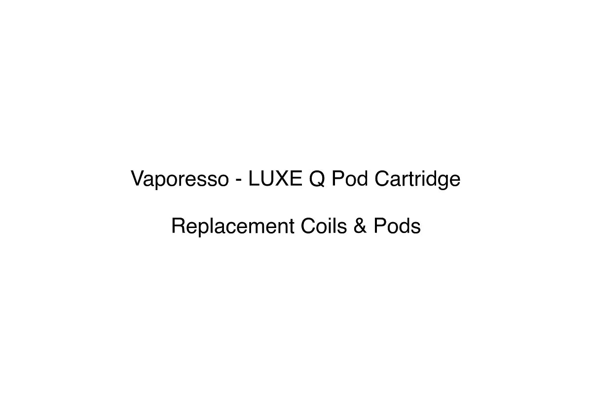 Vaporesso - LUXE Q Pod Cartridge - Simply Vape