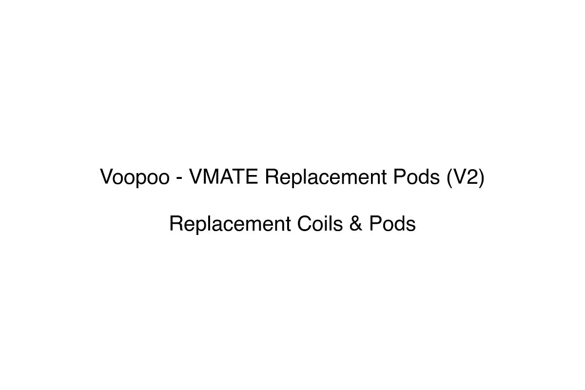 Voopoo - VMATE Replacement Pods (V2)