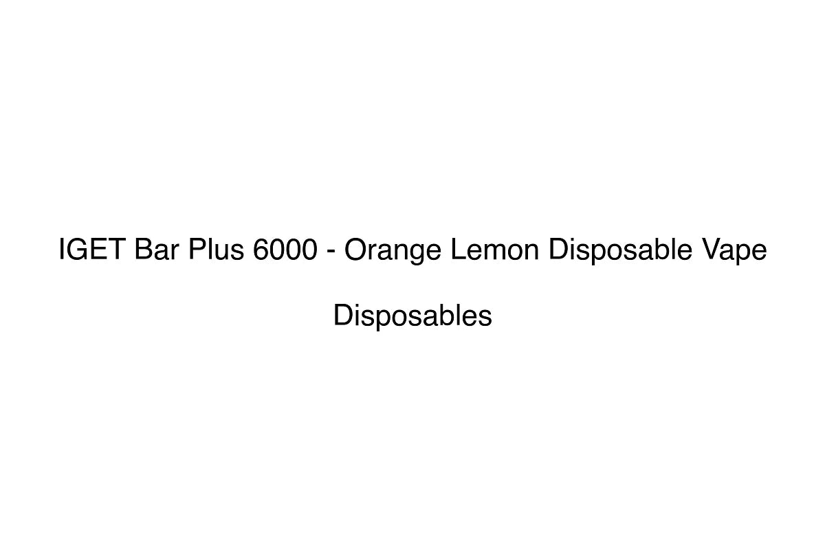 IGET Bar Plus 6000 - Orange Lemon Disposable Vape - Simply Vape