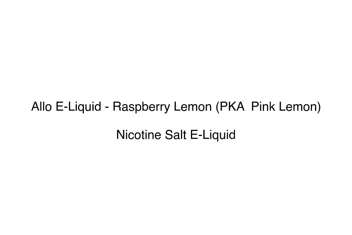Allo E-Liquid - Raspberry Lemon (PKA Pink Lemon)