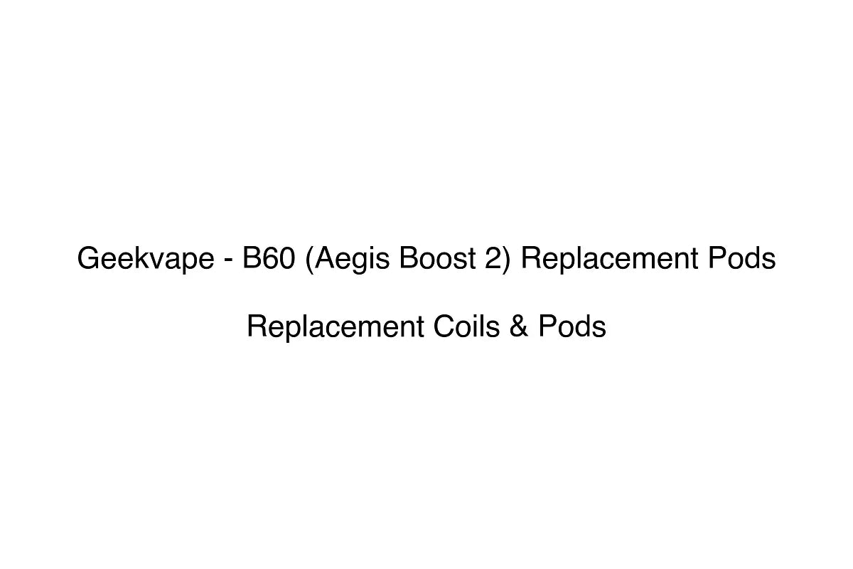 Geekvape - B60 (Aegis Boost 2) Replacement Pods