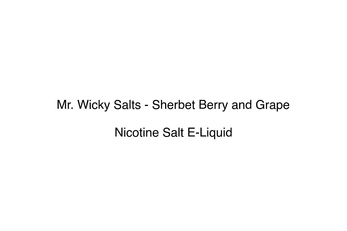 Mr. Wicky Salts - Sherbet Berry and Grape