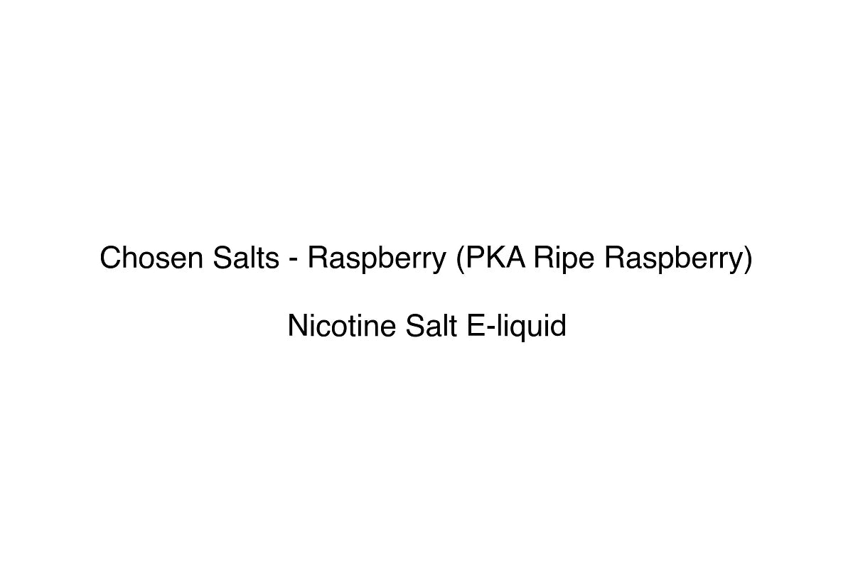 Chosen Salts - Raspberry (PKA Ripe Raspberry) - Simply Vape