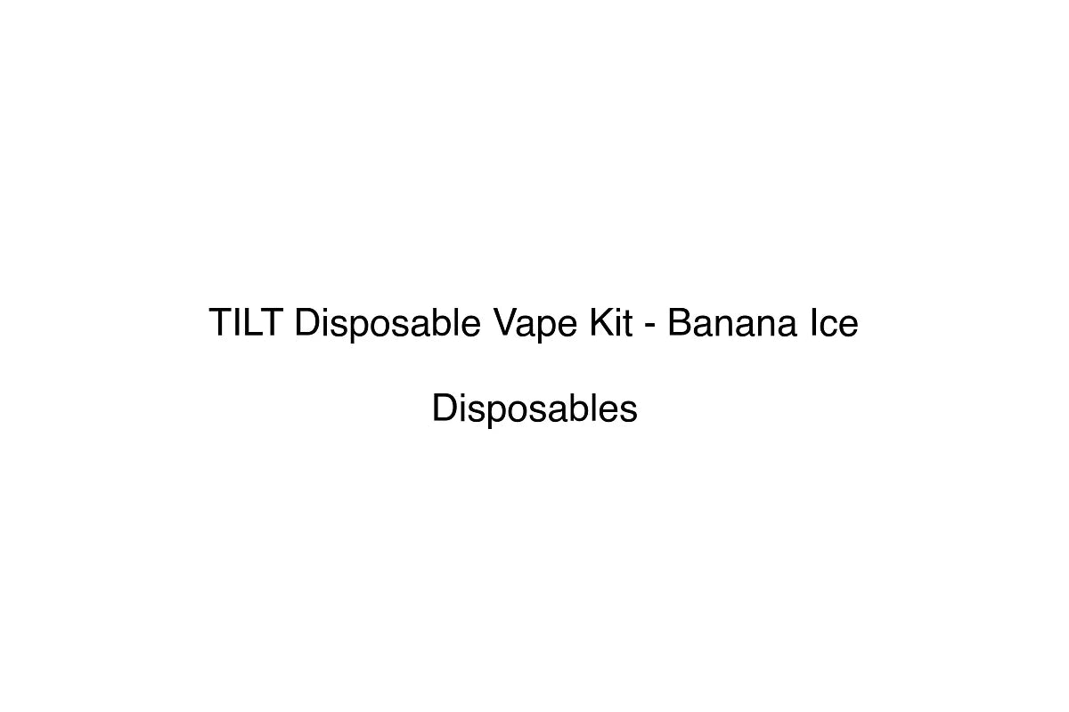 TILT Disposable Vape Kit - Banana Ice