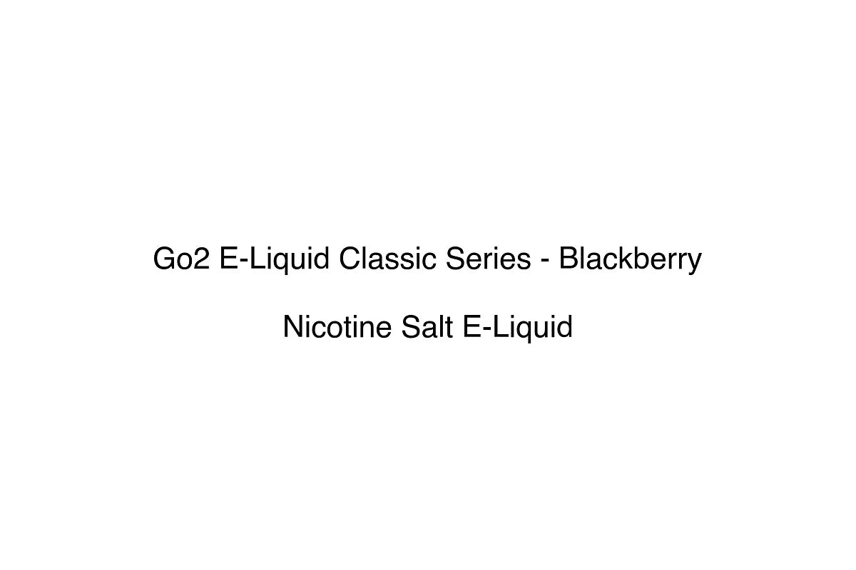 Go2 E-Liquid Classic Series - Blackberry