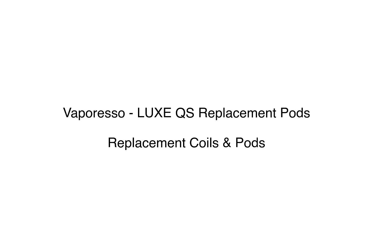 Vaporesso - LUXE QS Replacement Pods