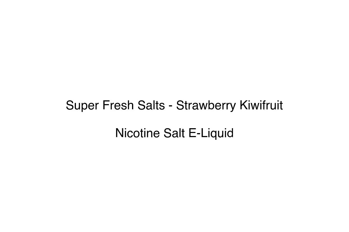 Super Fresh Salts - Strawberry Kiwifruit