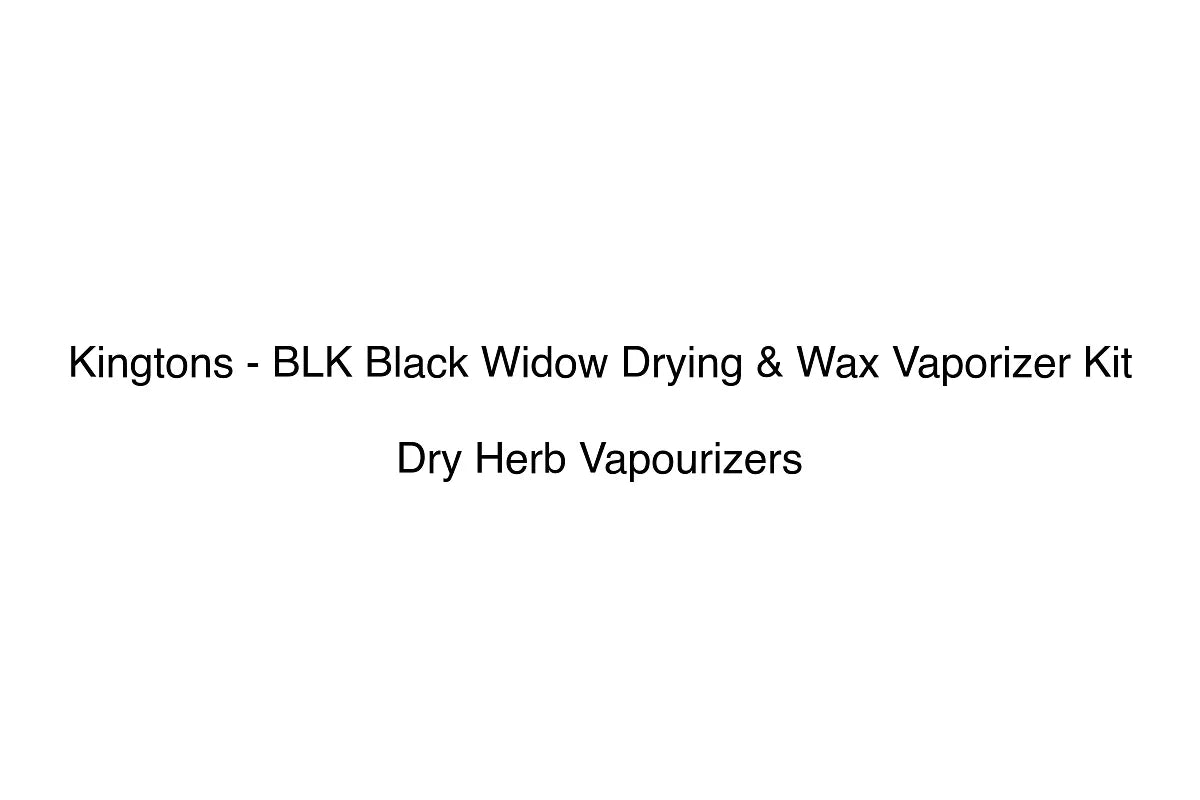 Kingtons - BLK Black Widow Drying & Wax Vaporizer Kit