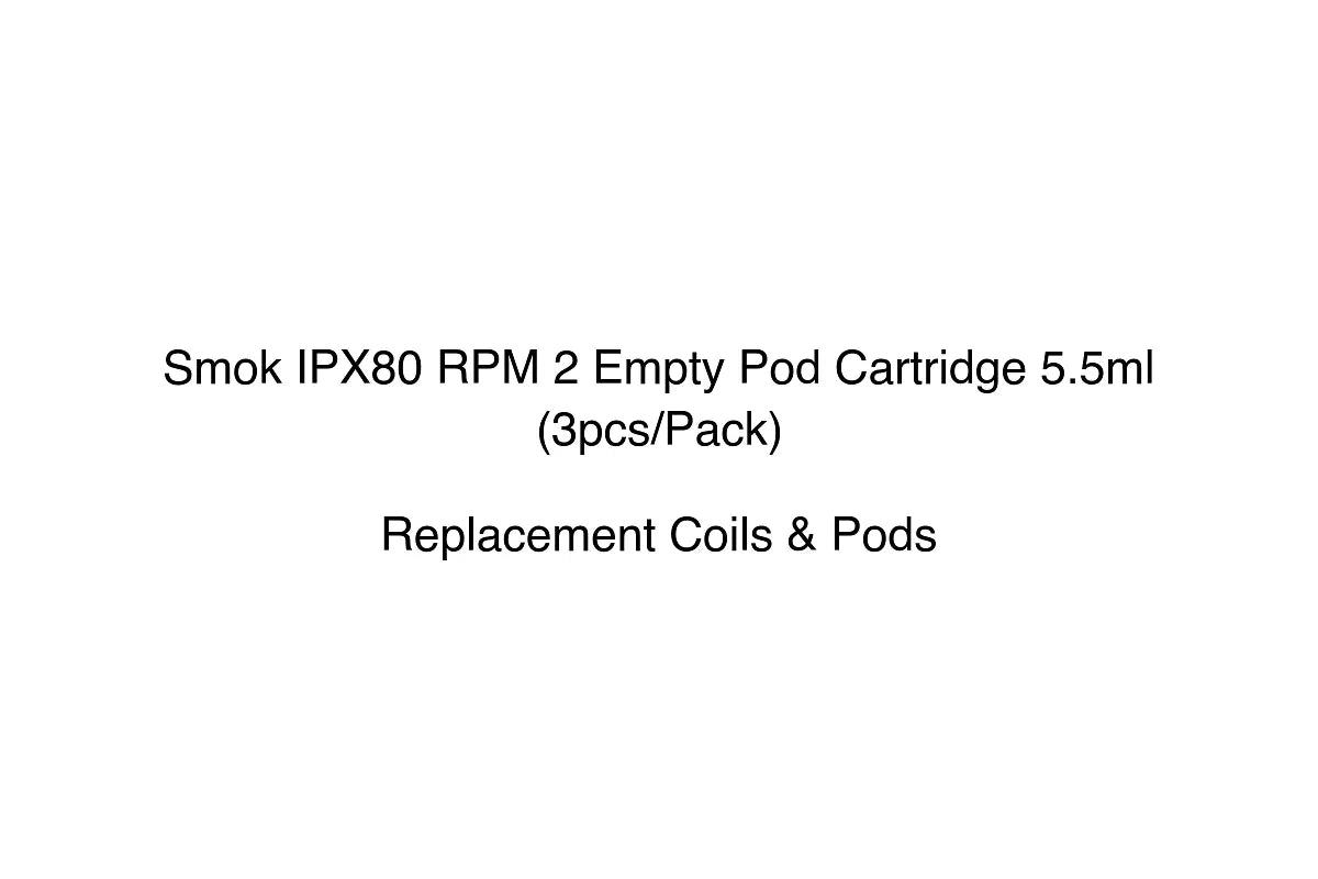 Smok IPX80 RPM 2 Empty Pod Cartridge 5.5ml (3pcs/Pack)