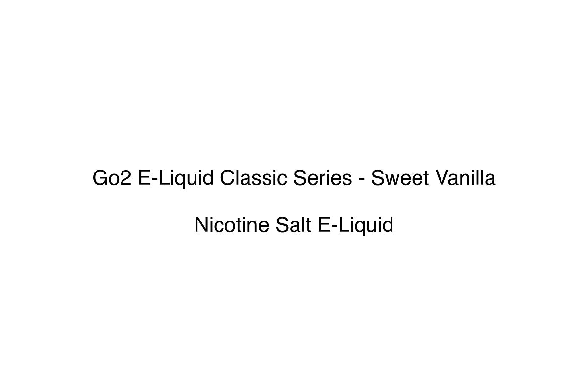 Go2 E-Liquid Classic Series - Sweet Vanilla