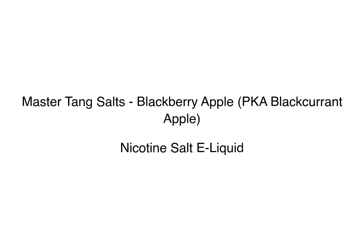 Master Tang Salts - Blackberry Apple (PKA Blackcurrant Apple)