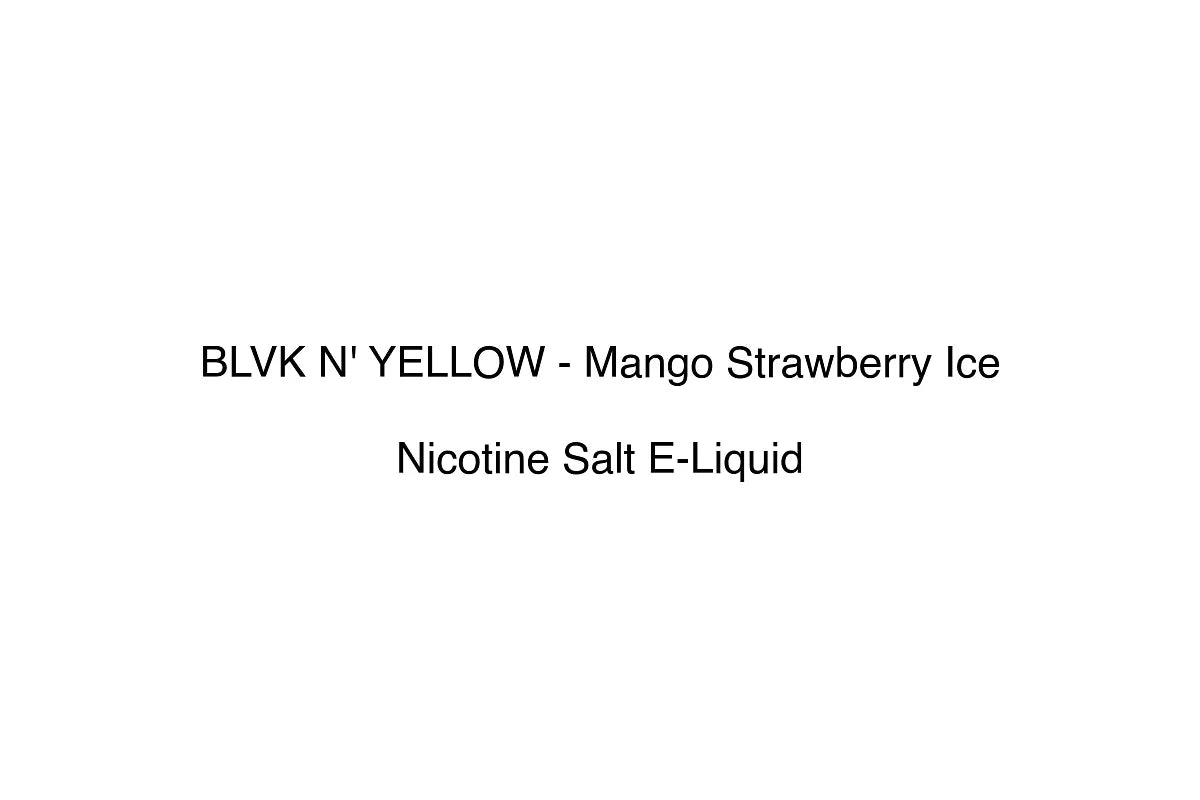 BLVK N' YELLOW - Mango Strawberry Ice