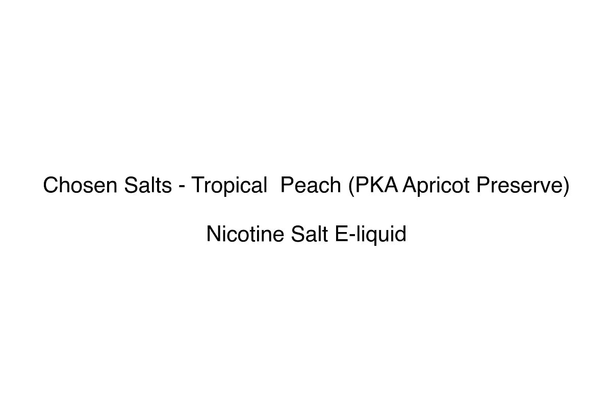 Chosen Salts - Tropical Peach (PKA Apricot Preserve)