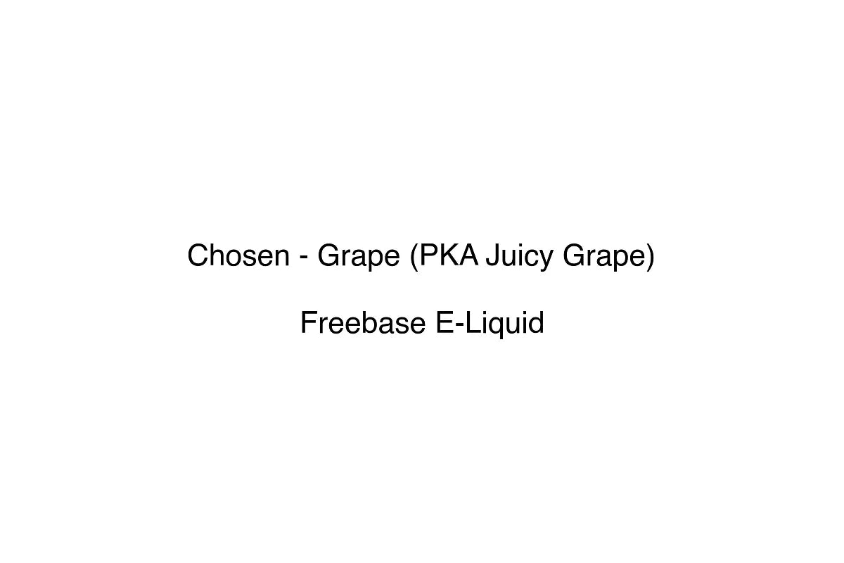 Chosen - Grape (PKA Juicy Grape)