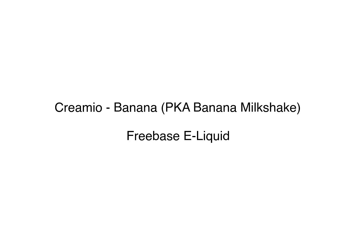 Creamio - Banana (PKA Banana Milkshake)