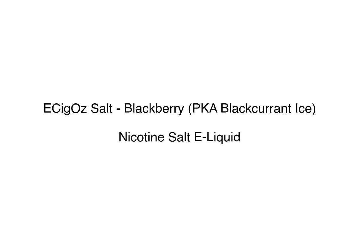 ECigOz Salt - Blackberry (PKA Blackcurrant Ice)