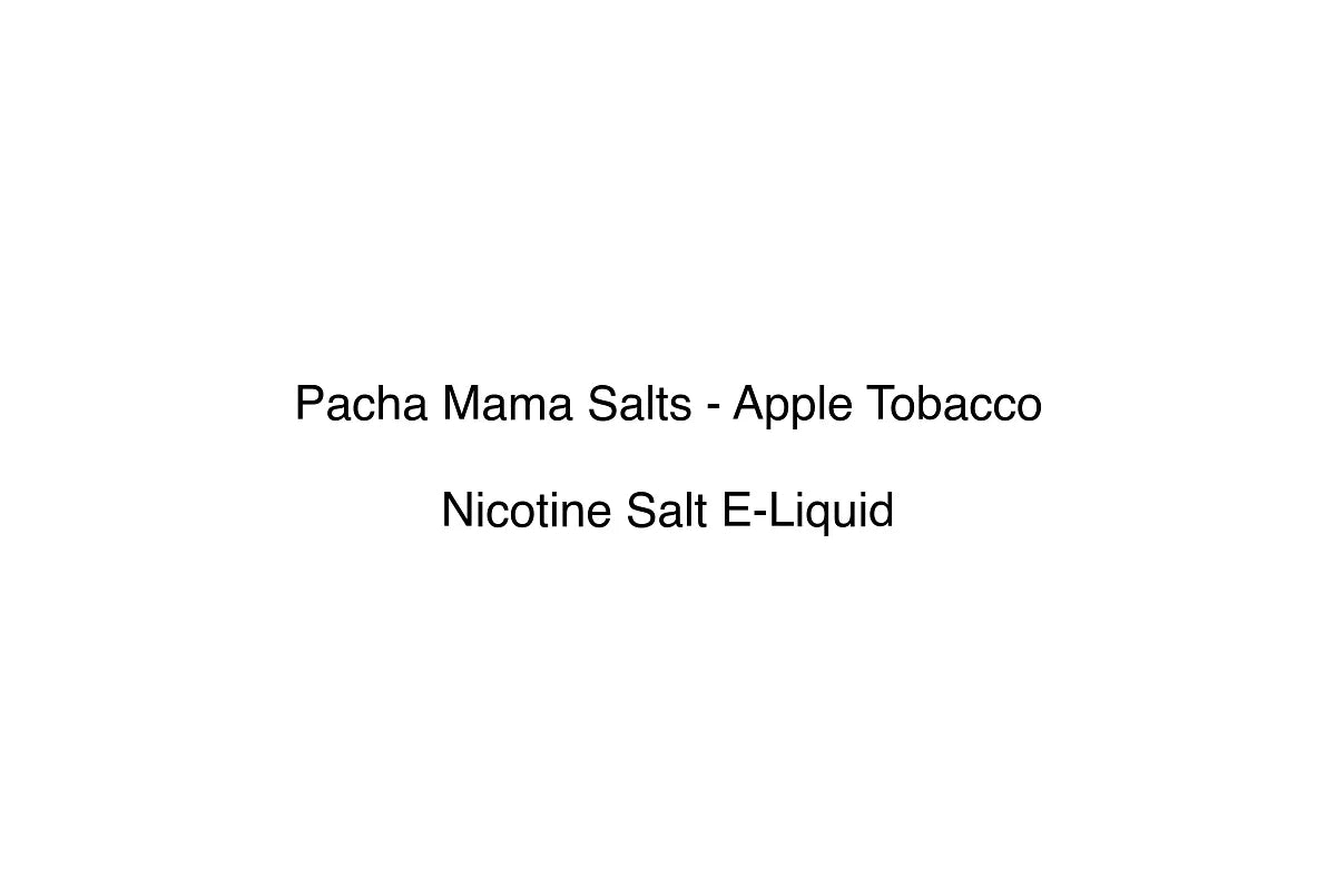 Pacha Mama Salts - Apple Tobacco