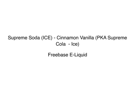 Supreme Soda (ICE) - Cinnamon Vanilla (PKA Supreme Cola  - Ice) - Simply Vape