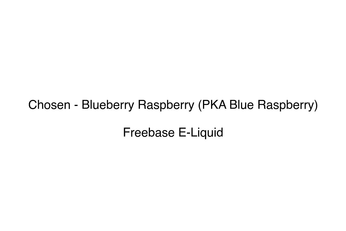 Chosen - Blueberry Raspberry (PKA Blue Raspberry) – Simply Vape