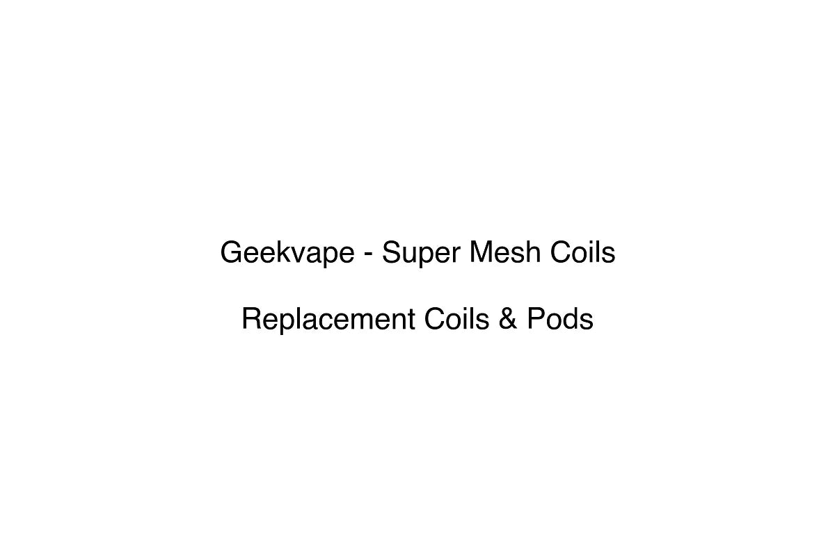 Geekvape - Super Mesh Coils