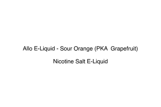 Allo E-Liquid - Sour Orange (PKA  Grapefruit) - Simply Vape
