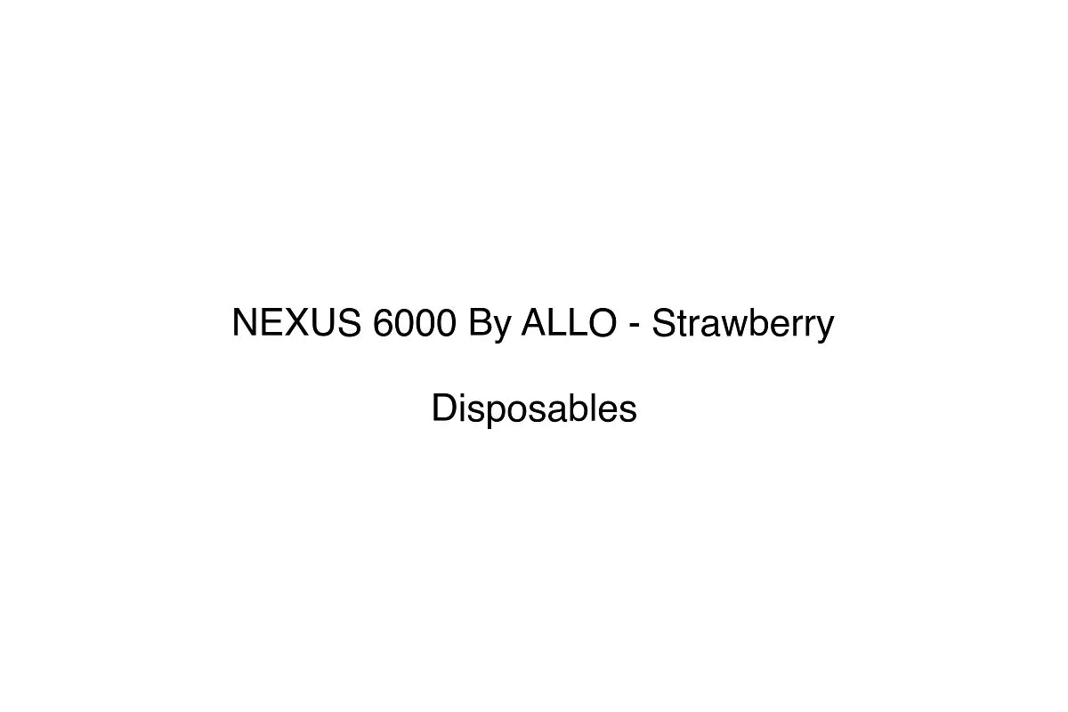 NEXUS 6000 By ALLO - Strawberry