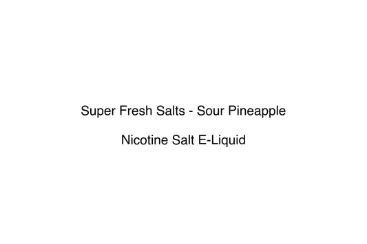 Super Fresh Salts - Sour Pineapple
