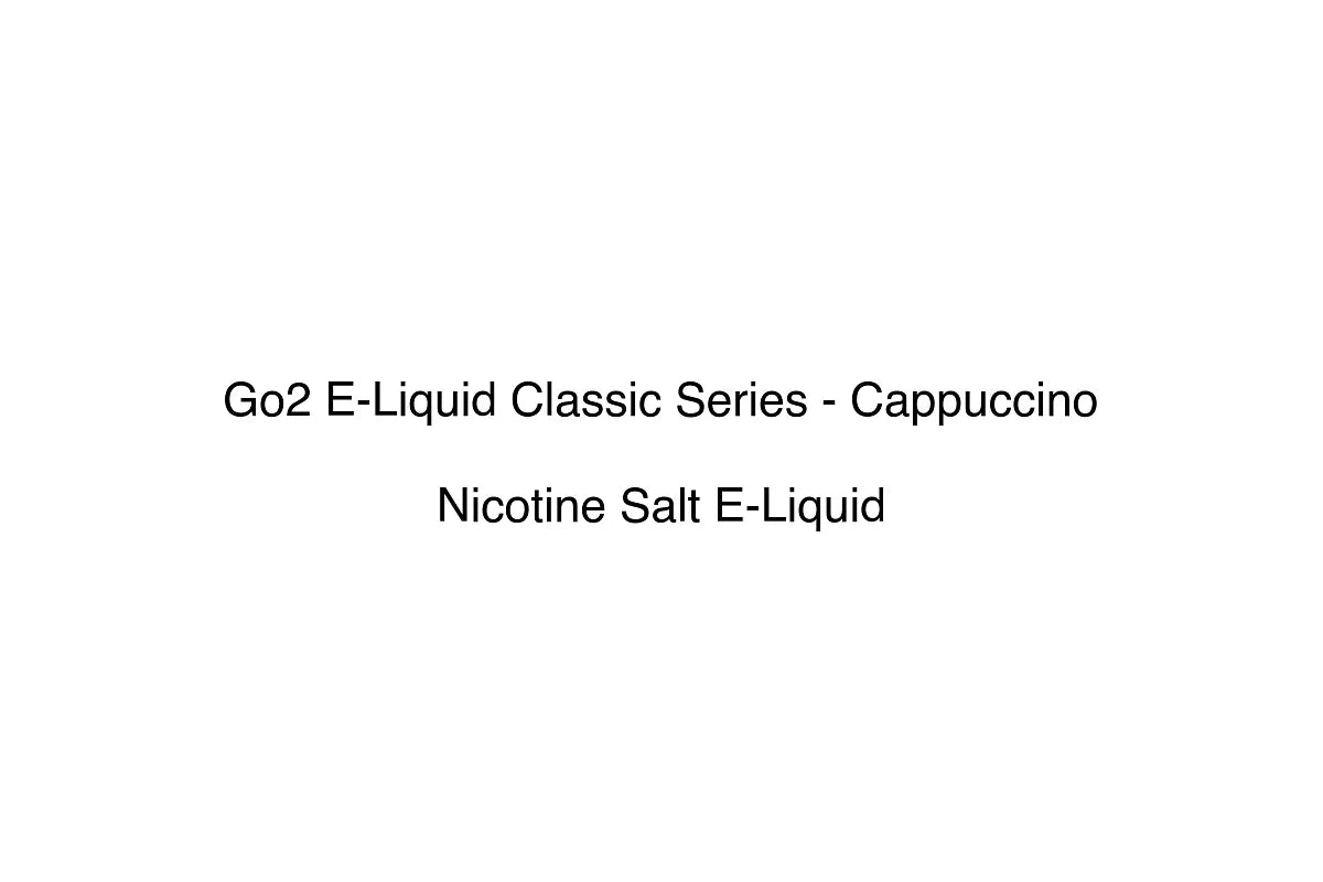 Go2 E-Liquid Classic Series - Cappuccino