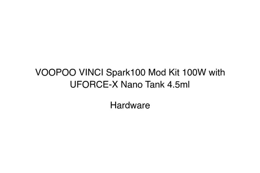 VOOPOO VINCI Spark100 Mod Kit 100W with UFORCE-X Nano Tank 4.5ml