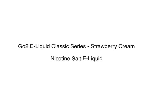 Go2 E-Liquid Classic Series - Strawberry Cream - Simply Vape