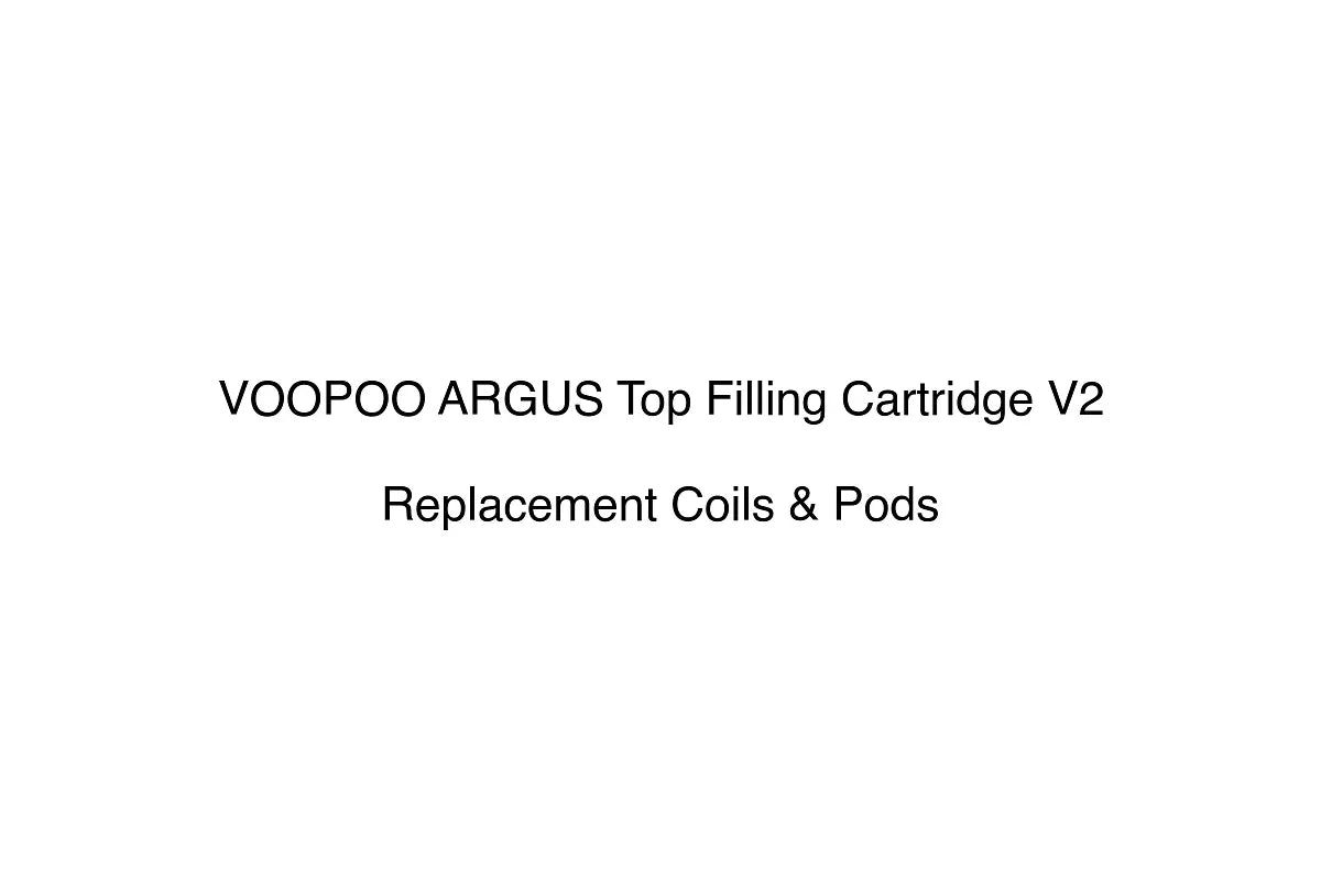 VOOPOO ARGUS Top Filling Cartridge V2