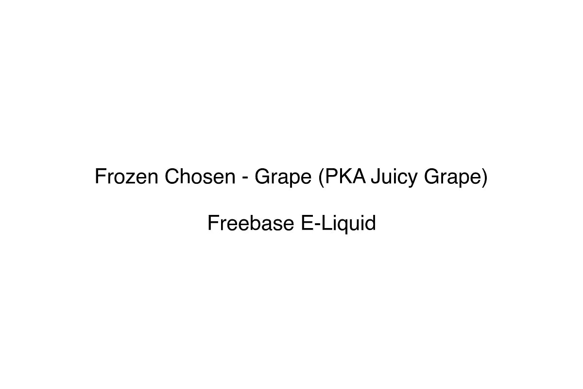 Frozen Chosen - Grape (PKA Juicy Grape)