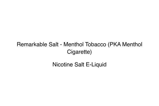 Remarkable Salt - Menthol Tobacco (PKA Menthol Cigarette) - Simply Vape