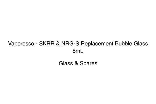 Vaporesso - SKRR & NRG-S Replacement Bubble Glass 8mL - Simply Vape