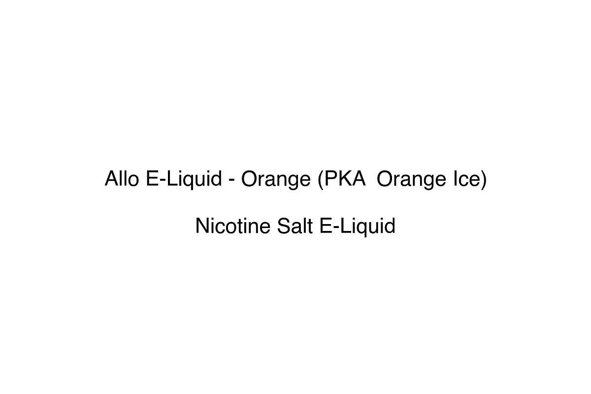 Allo E-Liquid - Orange (PKA  Orange Ice)